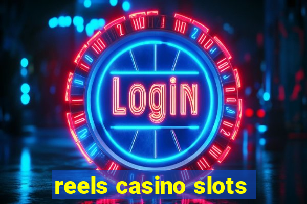 reels casino slots